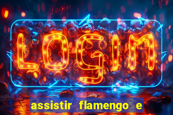 assistir flamengo e inter futemax